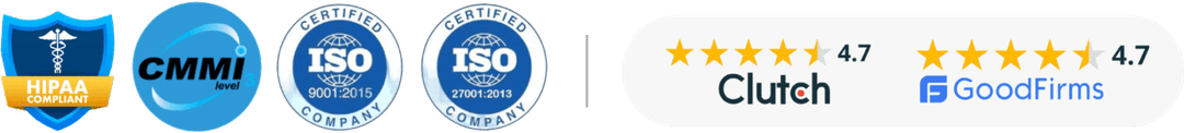 HIPAA, CMMI Level 3, ISO Certified, Clutch 4.7, GoodFirms 4.7